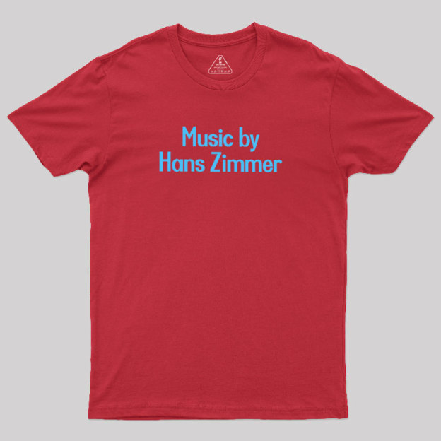 Music By Hans Zimmer Geek T-Shirt