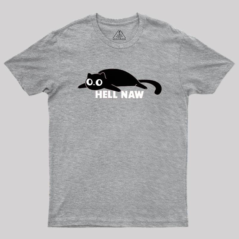 Hell Naw Geek T-Shirt