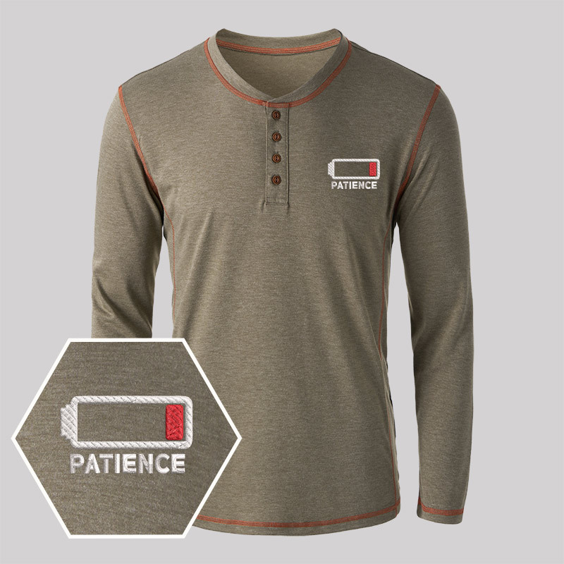Patience Geek Embroidered Long Sleeve Henley Shirts