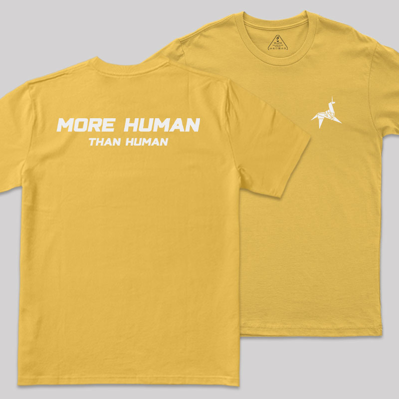 More Human Than Human Geek T-Shirt