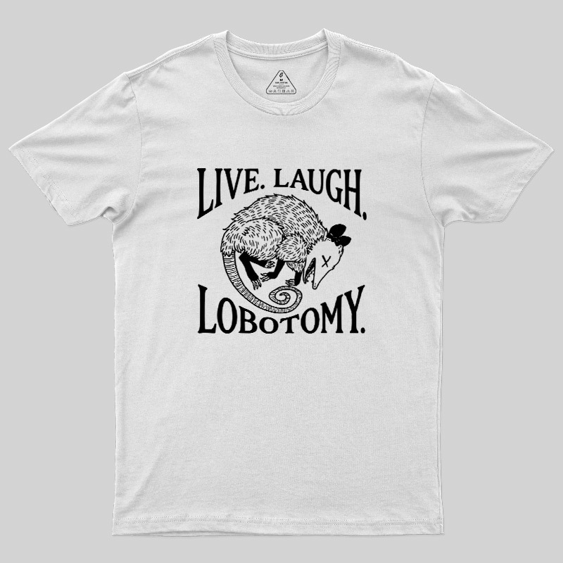 Live Laugh Lobotomy Opossum Vintage Geek T-Shirt