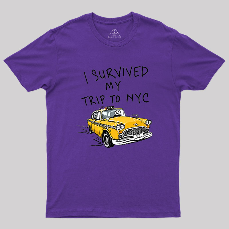 I Survived My Trip to NYC Geek T-Shirt