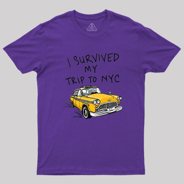 I Survived My Trip to NYC Geek T-Shirt
