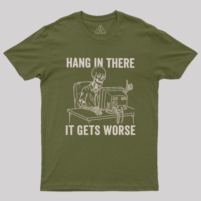 Hang In There, Skeleton Geek T-Shirt