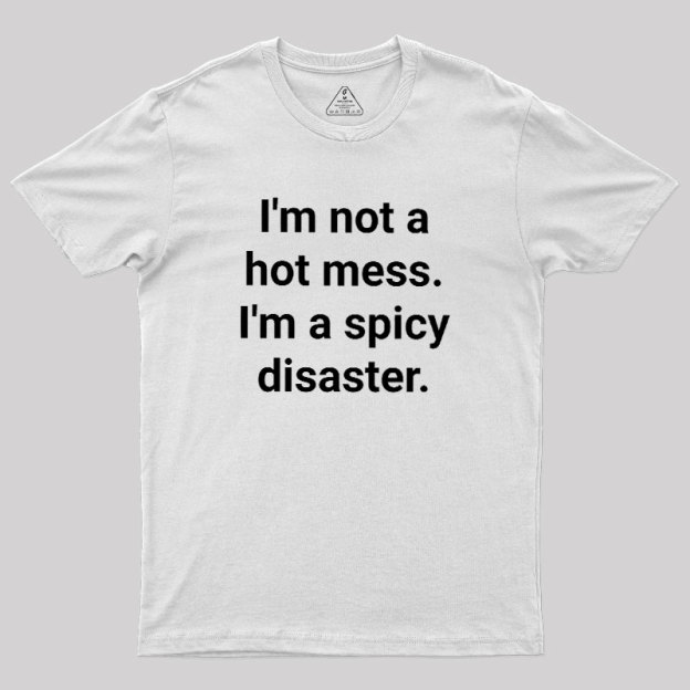 Spicy Disaster Geek T-Shirt