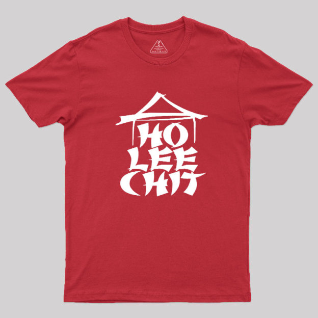 Ho Lee Chit Geek T-Shirt