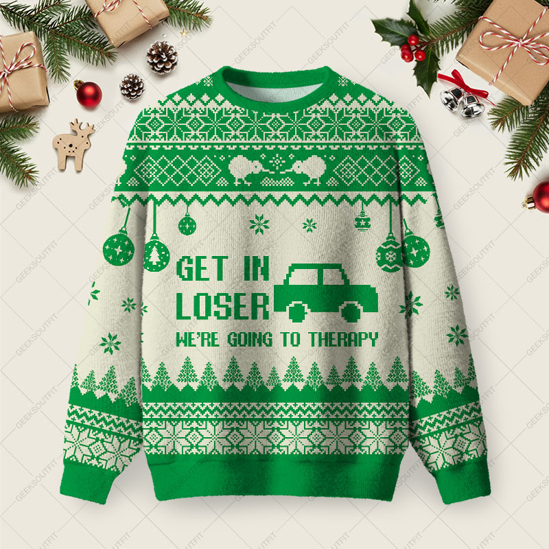 Get In Loser We’re Going To Therapy Ugly Christmas Fuzzy Fleece Sweatshirt