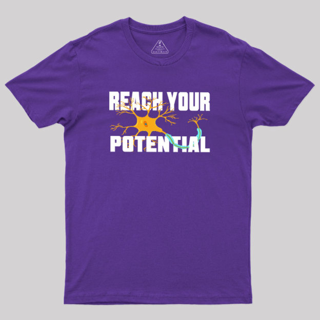Reach your potential Geek T-Shirt