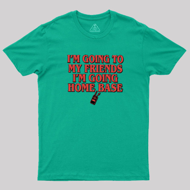 Going To Home Base Geek T-Shirt