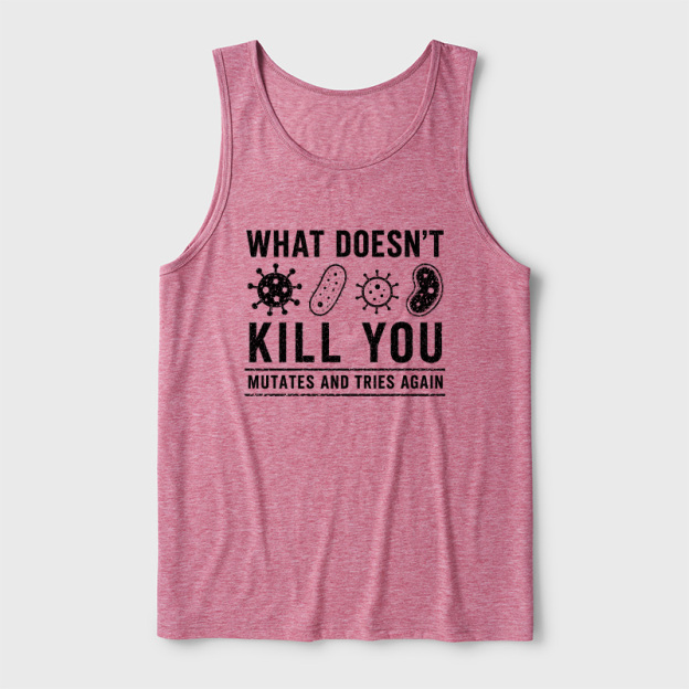 What Doesn't Kill You Mutates And Tries Again Science Ultra Soft Heather Tank