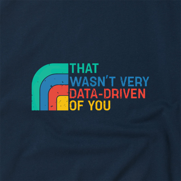 Retro That Wasn t Very Data driven Of You Geek Retro Raglan T-Shirt
