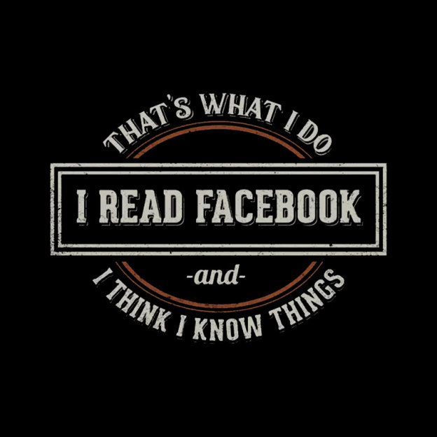 I Read Facebook and I Know Things Geek T-Shirt