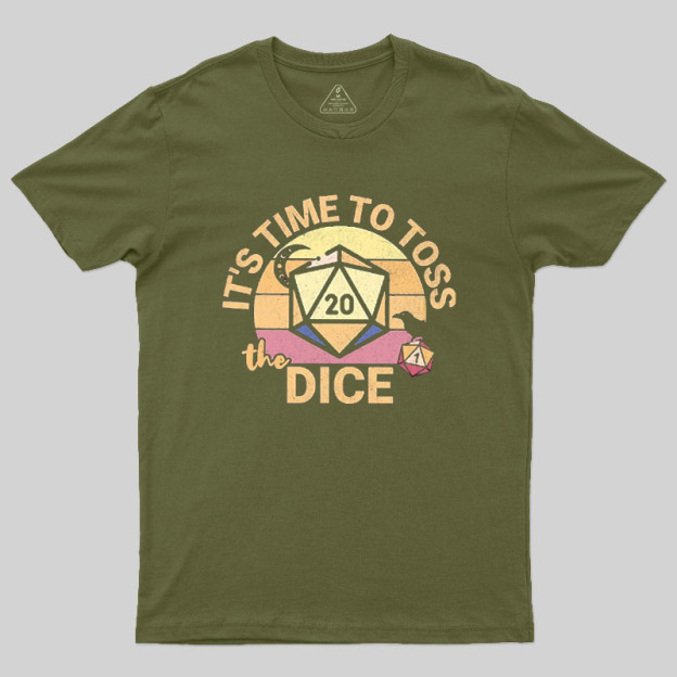 Time To Toss The Dice Geek T-Shirt