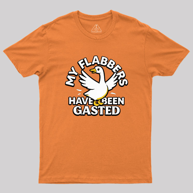 My Flabbers Have Been Gasted Geek T-Shirt