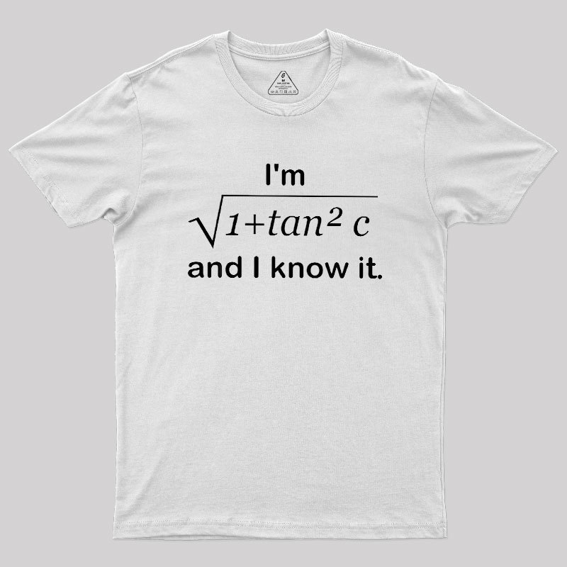 I Know It Geek T-Shirt