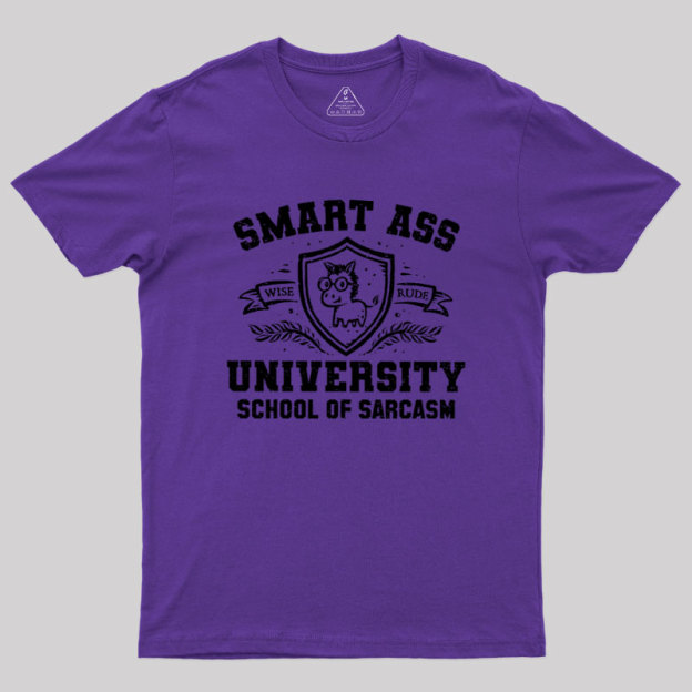 Smart Ass University Geek T-Shirt