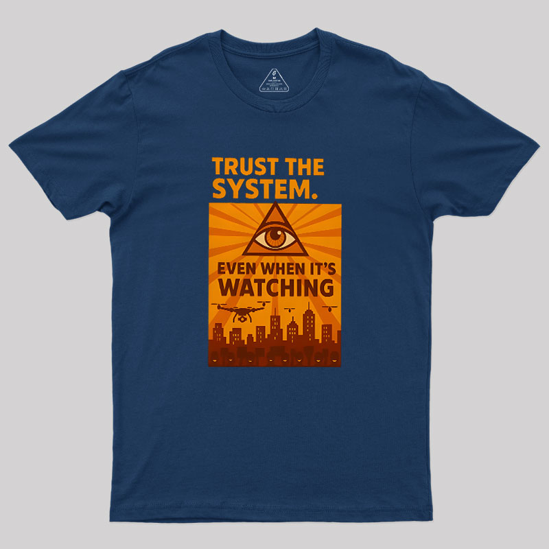 Trust The System Geek T-Shirt