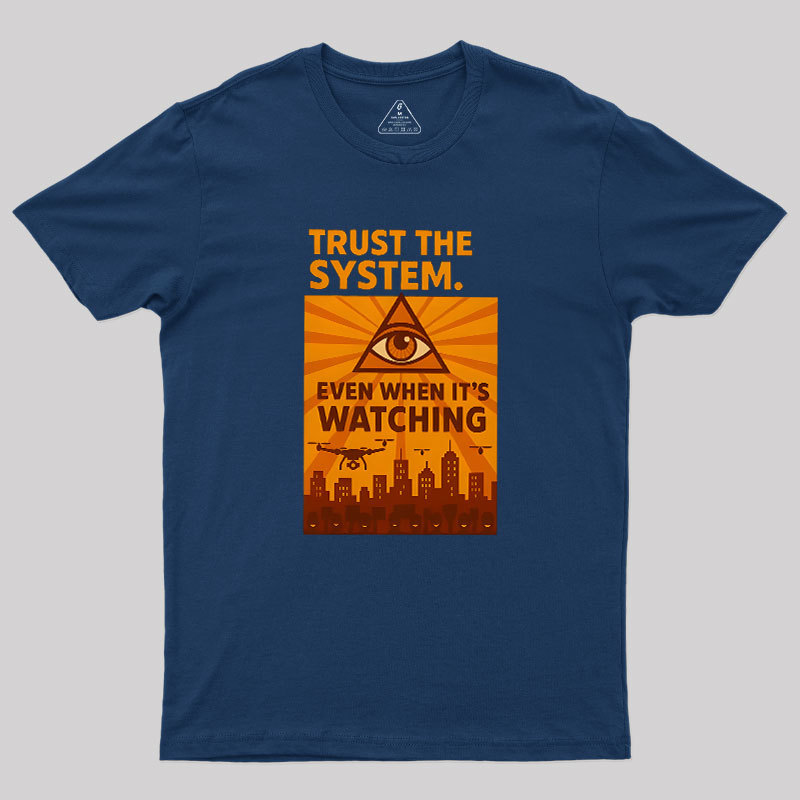Trust The System Geek T-Shirt