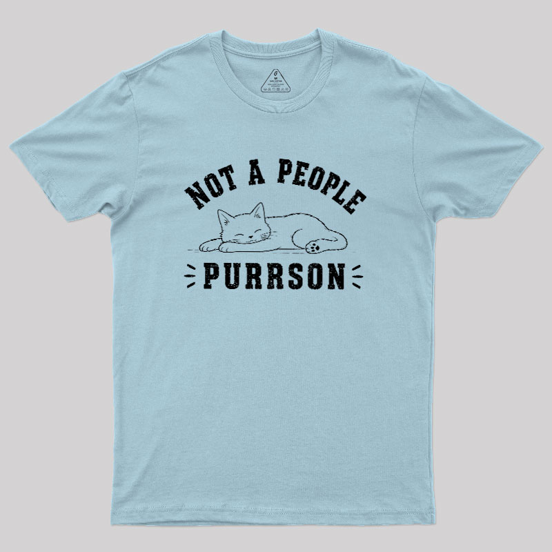 Not A People Purrson Geek T-Shirt