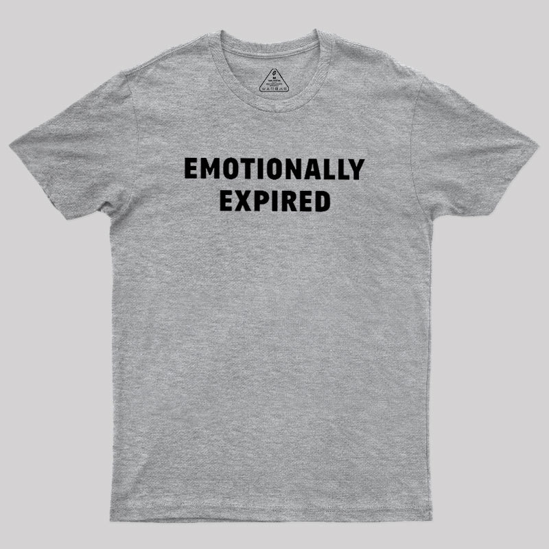 Emotionally Expired Geek T-Shirt