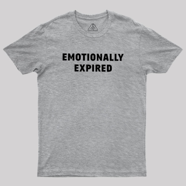 Emotionally Expired Geek T-Shirt