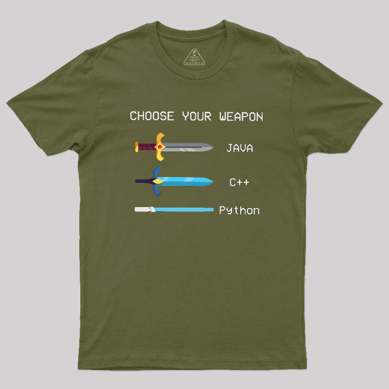 Choose Your Weapon Geek T-Shirt
