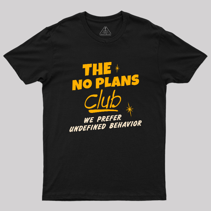 No Plans Crew Geek T-Shirt