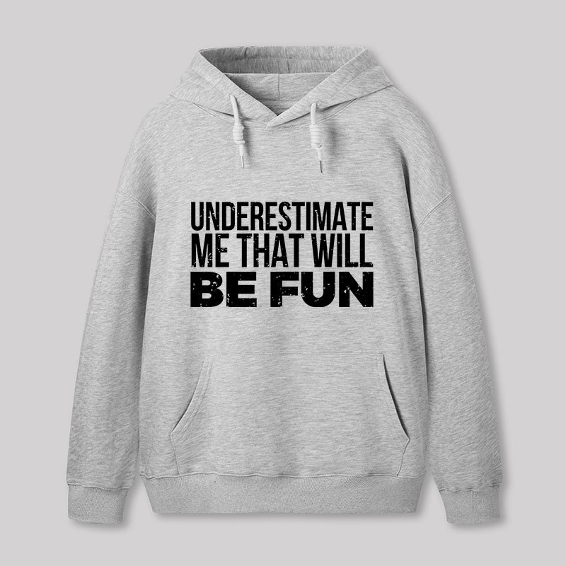 Geeksoutfit Underestimate Me Geek Hoodie for Sale