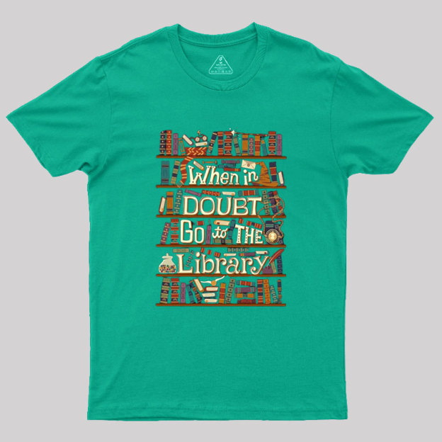 Go To The Library Geek T-Shirt