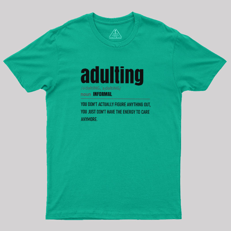 The Art of Adulting Geek T-Shirt