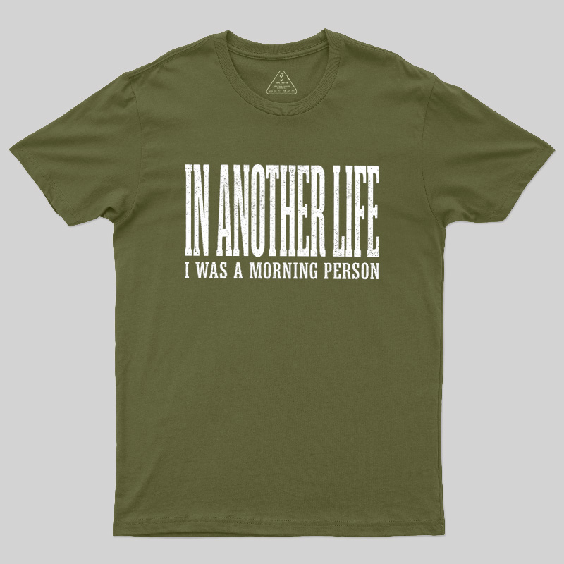 In Another Life Geek T-Shirt