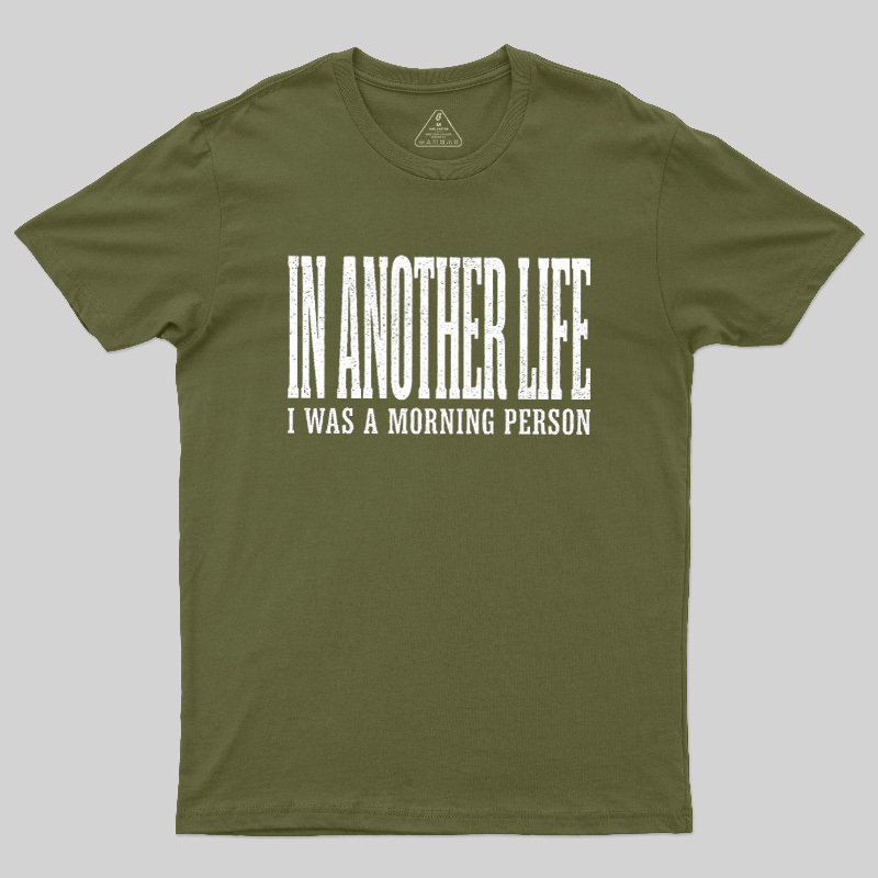 In Another Life Geek T-Shirt