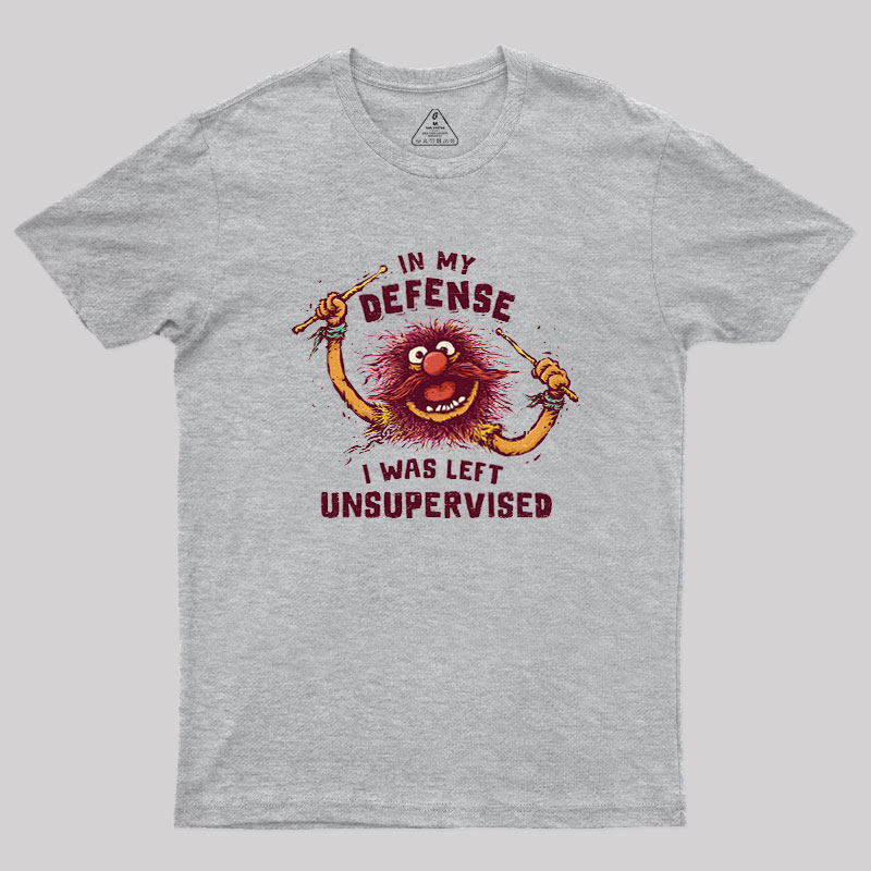 I Was Left Unsupervised Geek T-Shirt