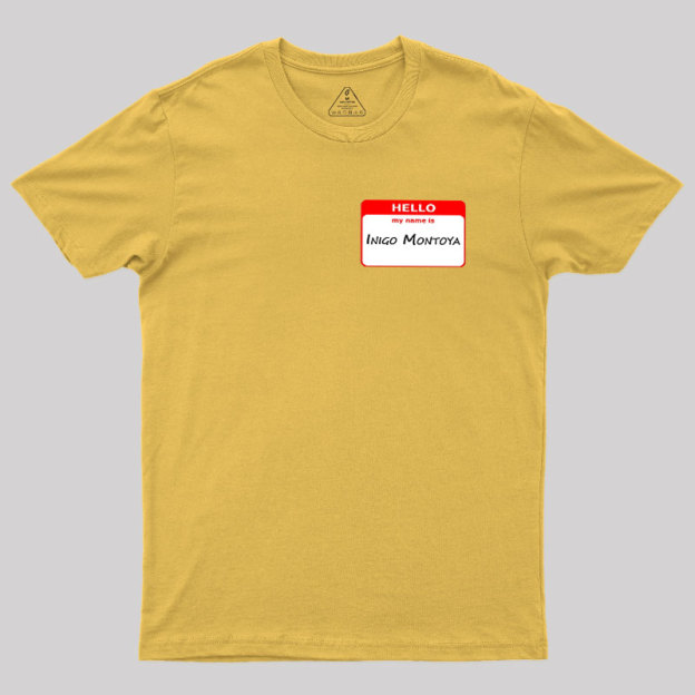 My Name Is Inigo Montoya Geek T-Shirt