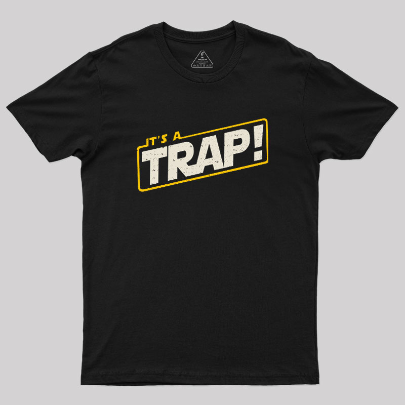 It's A Trap Geek T-Shirt