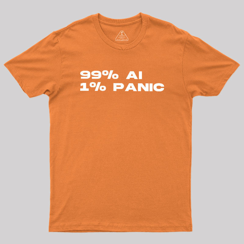 100% AI 1% PANIC Geek T-Shirt