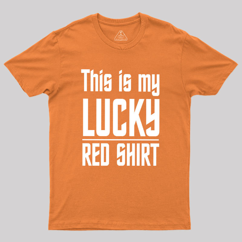 The Original Series This Is My Lucky Red Shirt Geek T-Shirt