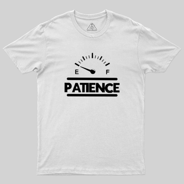 Patience Geek T-Shirt