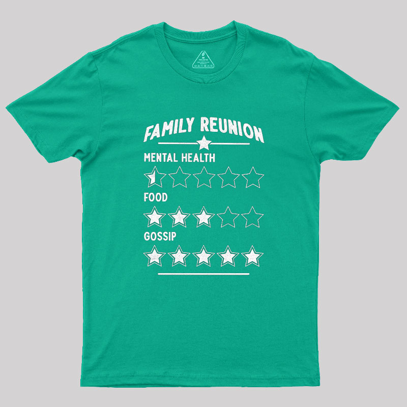 Family Reunion Dinner Geek T-Shirt