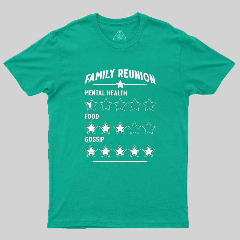 Family Reunion Dinner Geek T-Shirt