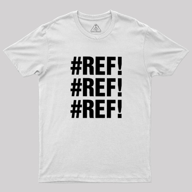 Excel REF Error Geek T-Shirt