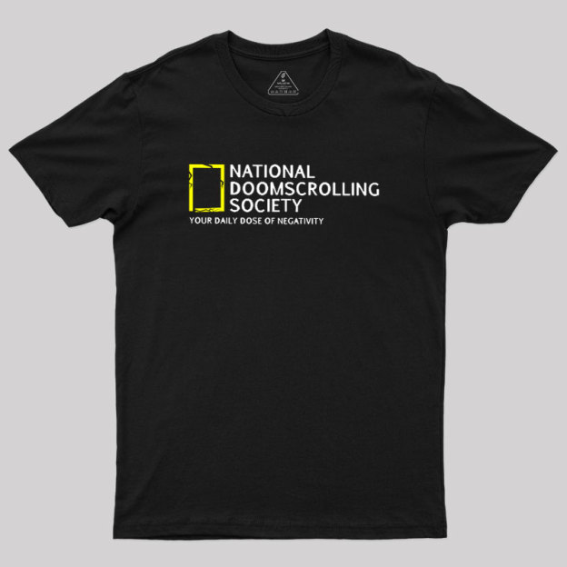 National Doomscrolling Society Geek T-Shirt