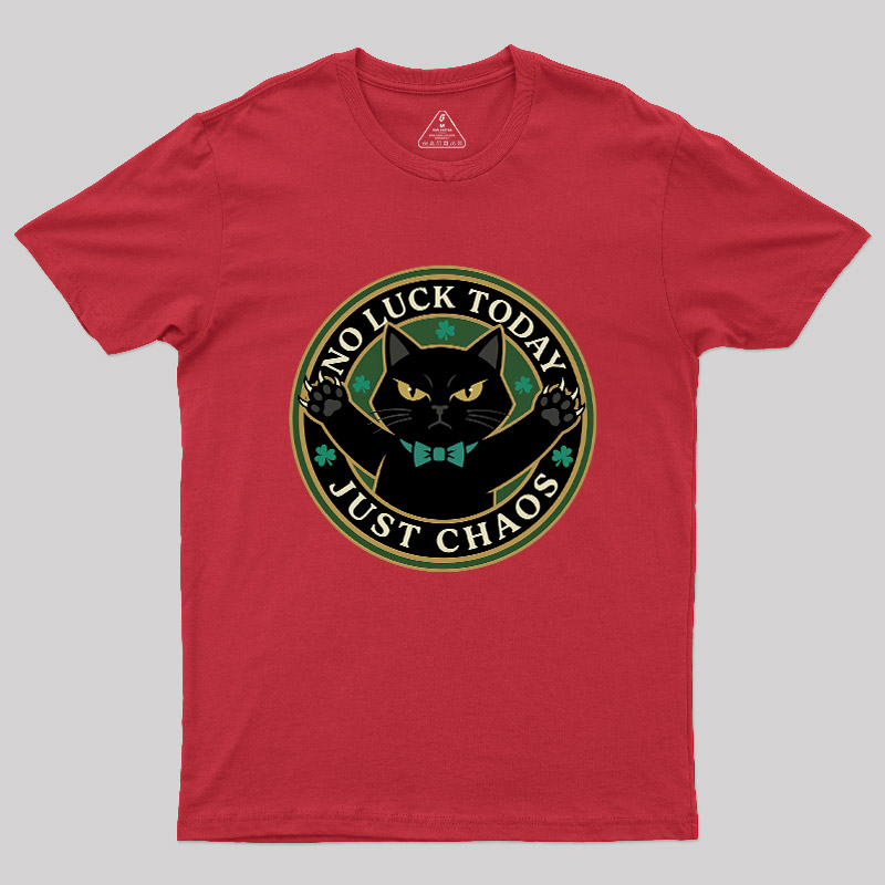 No Luck Today Geek T-Shirt