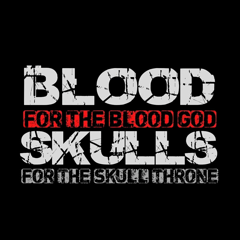 Blood For The Blood God Geek T-Shirt
