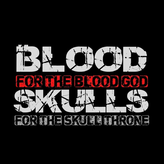 Blood For The Blood God Geek T-Shirt