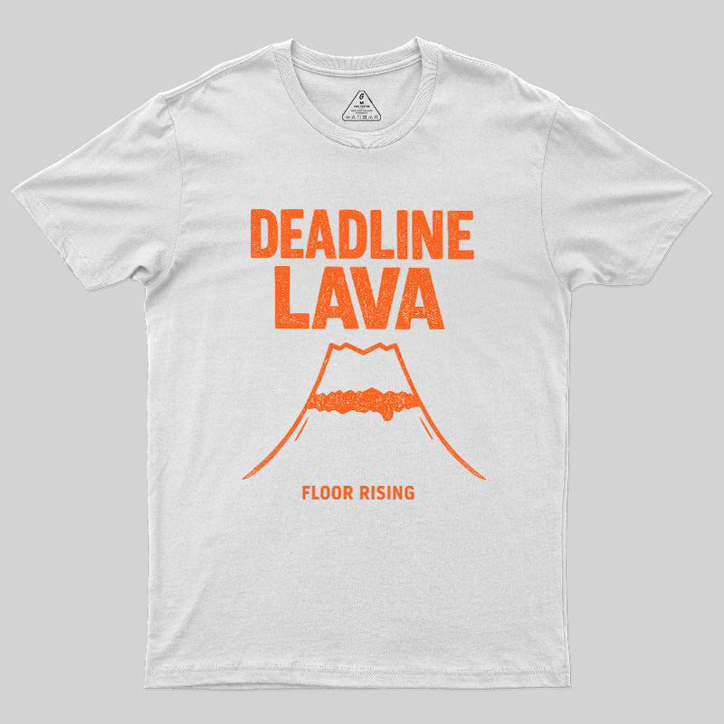 Deadline Lava Rising Geek T-Shirt