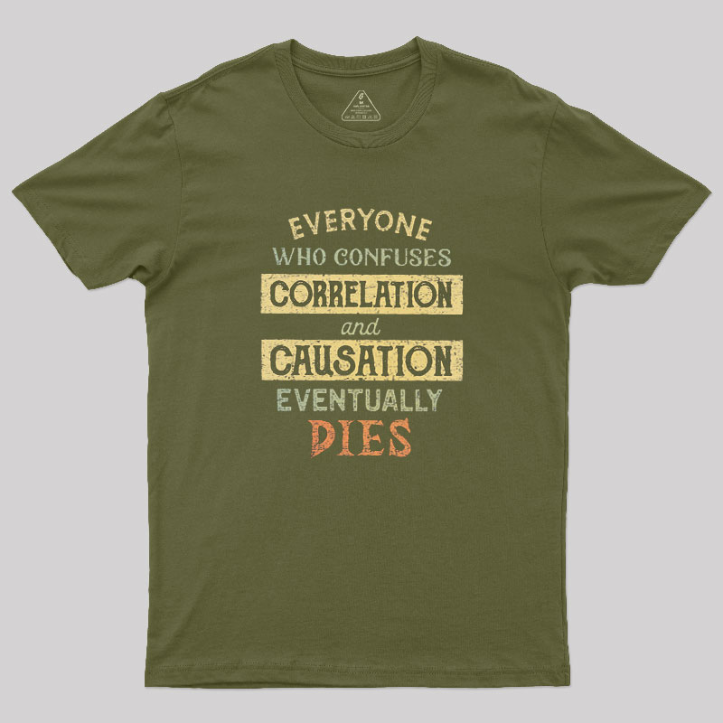 Correlation and Causation Geek T-Shirt