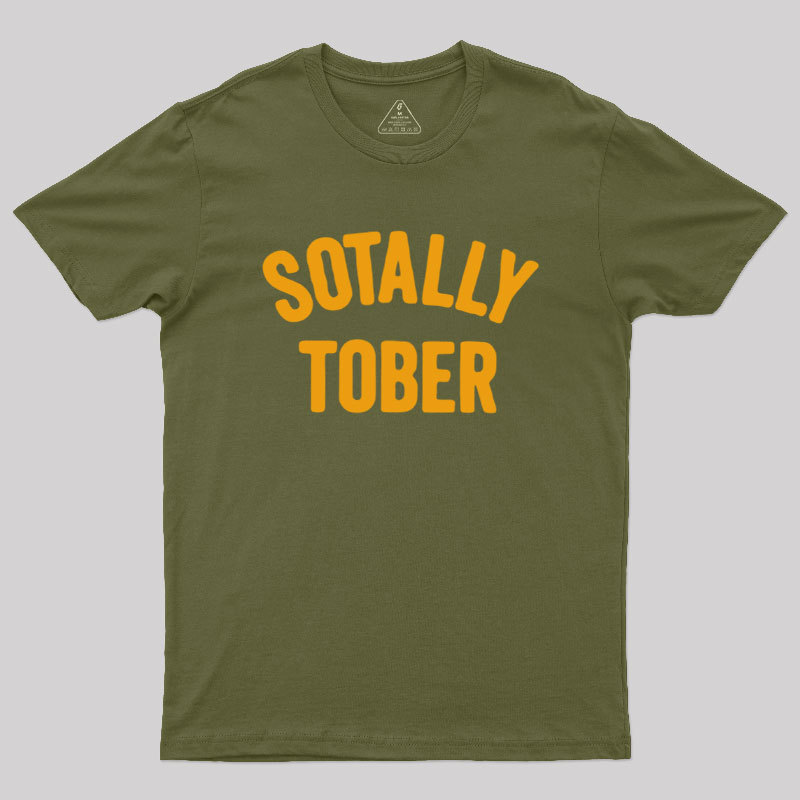 Sotally Tober Geek T-Shirt