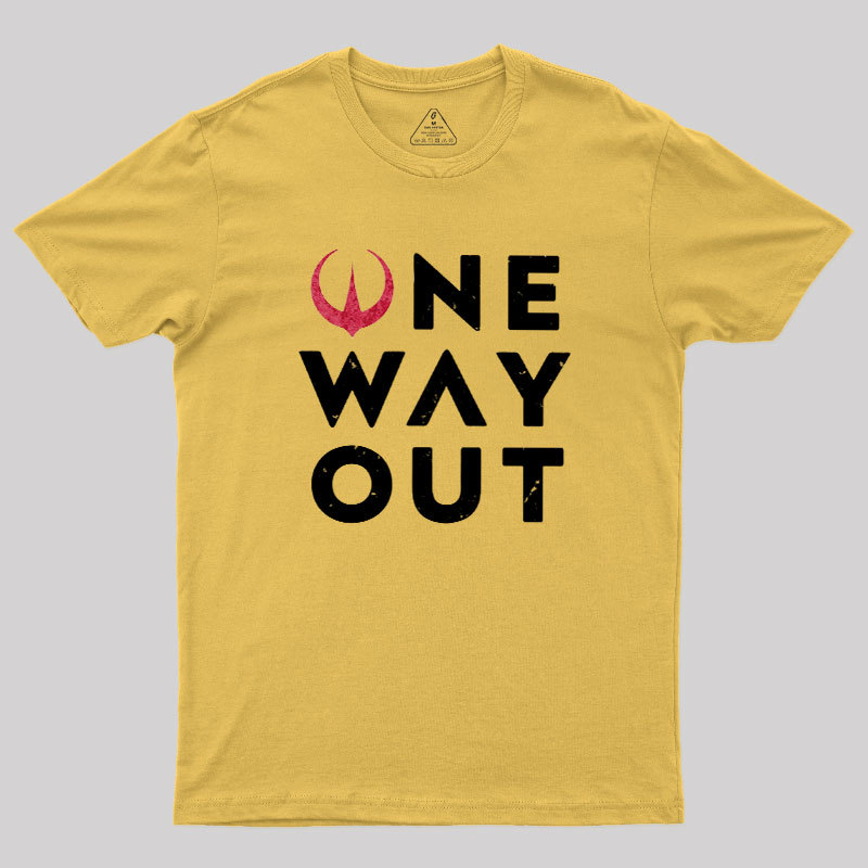 One Way Out Geek T-Shirt