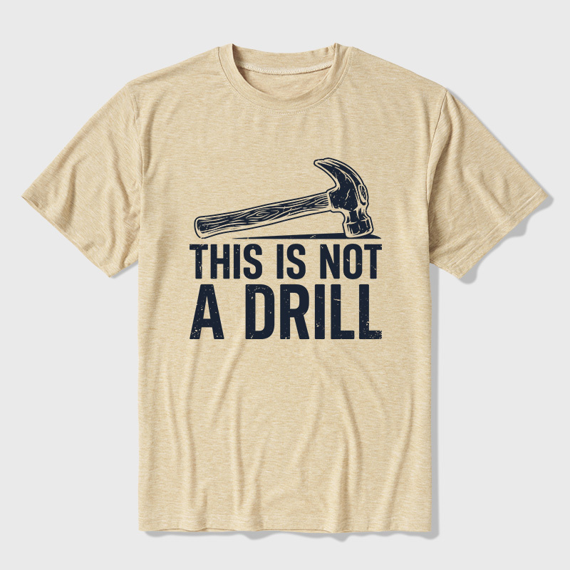 This Is Not A Drill Ultra Soft Heather Tee